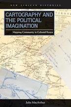 Cover of 'Cartography and the Political Imagination' by Julie MacArthur 