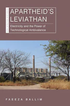 Cover of 'Apartheid’s Leviathan' by Faeeza Ballim 