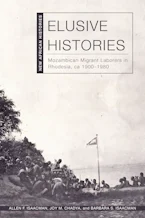 Cover of 'Elusive Histories' by Allen F. Isaacman, Joy M. Chadya and Barbara S. Isaacman 