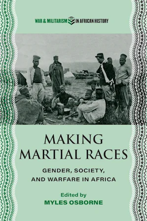 Cover of 'Making Martial Races' by Myles Osborne 