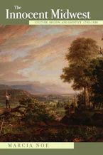 Cover of 'The Innocent Midwest' by Marcia Noe 
