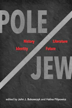 Cover of 'Pole/Jew' by John J. Bukowczyk and Halina Filipowicz 