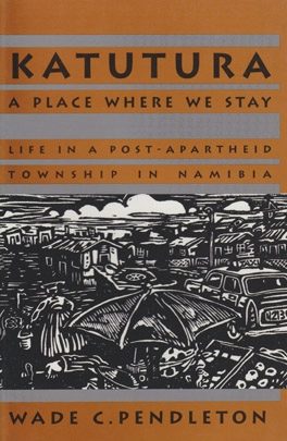 Katutura: A Place Where We Stay